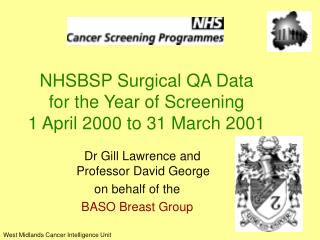 NHSBSP Surgical QA Data for the Year of Screening 1 April 2000 to 31 March 2001