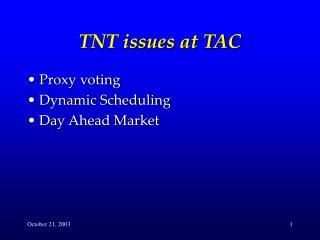 TNT issues at TAC