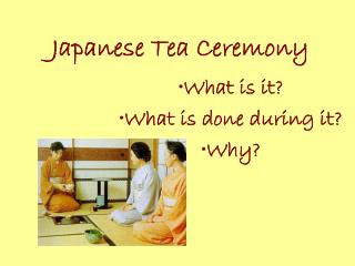 Japanese Tea Ceremony