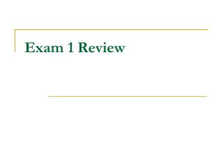Exam 1 Review