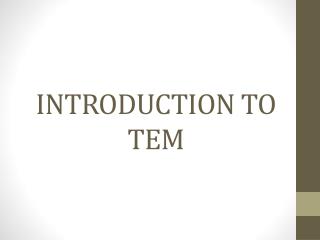 INTRODUCTION TO TEM