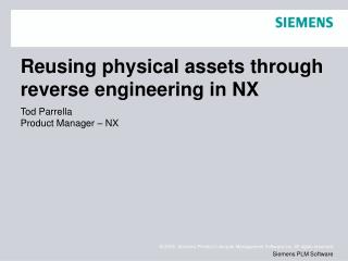 Reusing physical assets through reverse engineering in NX
