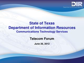 State of Texas Department of Information Resources Communications Technology Services