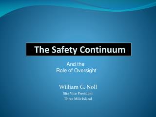 The Safety Continuum