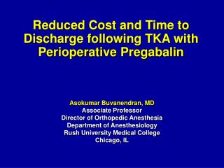 Reduced Cost and Time to Discharge following TKA with Perioperative Pregabalin