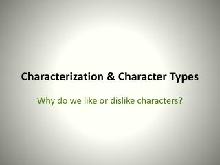 Characterization &amp; Character Types