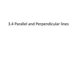 3.4 Parallel and Perpendicular lines