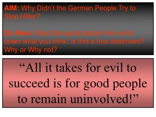 “All it takes for evil to succeed is for good people to remain uninvolved!”