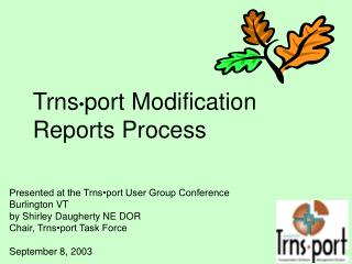 Trns • port Modification Reports Process