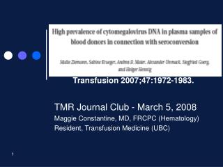 TMR Journal Club - March 5, 2008 Maggie Constantine, MD, FRCPC (Hematology)