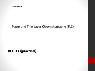 Paper and Thin Layer Chromatography (TLC)