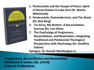 “Forgiveness, Reconciliation and Restoration” Mittelstadt &amp; Sutton, Eds. (2010)