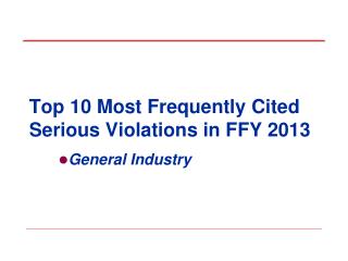 Top 10 Most Frequently Cited Serious Violations in FFY 2013