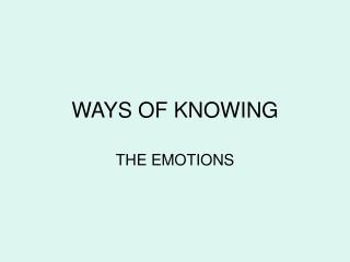 WAYS OF KNOWING