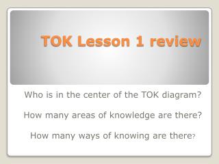 TOK Lesson 1 review