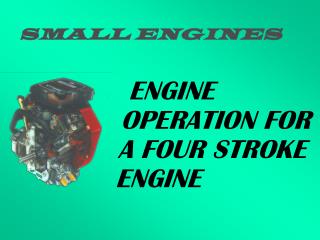 SMALL ENGINES