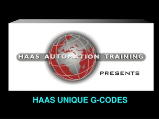 HAAS UNIQUE G-CODES