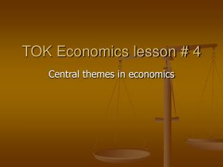 TOK Economics lesson # 4