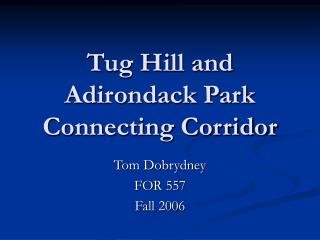 Tug Hill and Adirondack Park Connecting Corridor