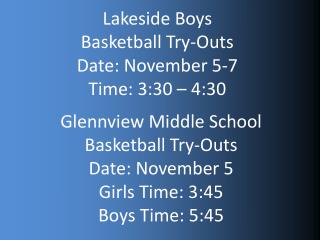 Lakeside Boys Basketball Try-Outs Date: November 5-7 Time: 3: 30 – 4:30