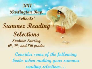 Consider some of the following books when making your summer reading selections…