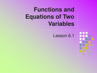 Functions and Equations of Two Variables