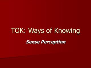 TOK: Ways of Knowing