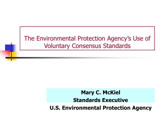 The Environmental Protection Agency’s Use of Voluntary Consensus Standards