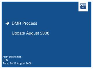 DMR Process Update August 2008