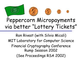 Peppercorn Micropayments via better “Lottery Tickets”
