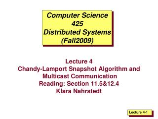 Computer Science 425 Distributed Systems (Fall2009)