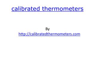 calibrated thermometers