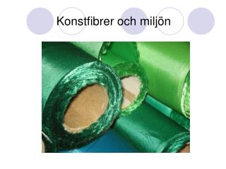 Konstfibrer och miljön