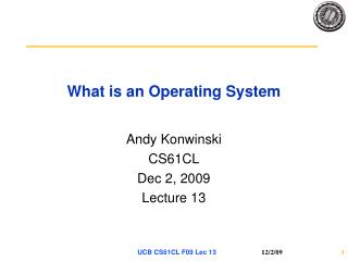 What is an Operating System