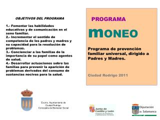 PROGRAMA m ONEO Programa de prevención familiar universal, dirigido a Padres y Madres.