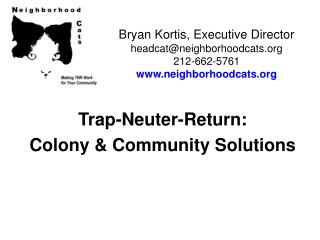 Trap-Neuter-Return: Colony &amp; Community Solutions