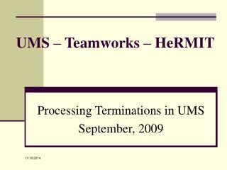 UMS – Teamworks – HeRMIT