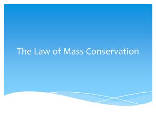 The Law of Mass Conservation