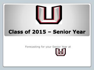 Class of 2015 – Senior Year