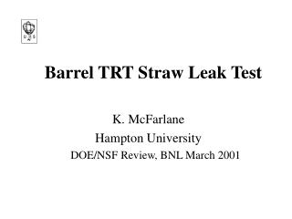 Barrel TRT Straw Leak Test