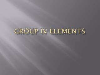 Group IV Elements