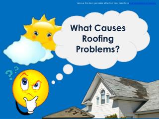 What Causes Roofing Problems