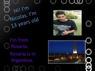 Hi ! I’m Nicolas . I’m 13 years old