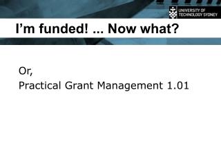 I’m funded! ... Now what?