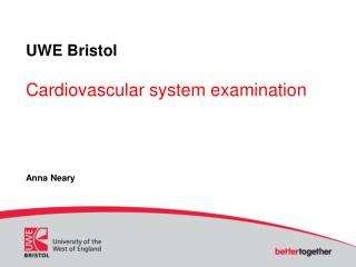 UWE Bristol Cardiovascular system examination