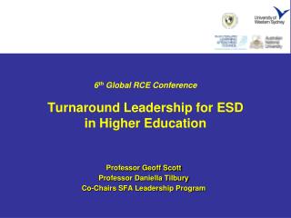 6 th Global RCE Conference Turnaround Leadership for ESD in Higher Education