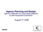 Agency Planning and Design Agency Preparation for Cost Center Mapping to New PeopleSoft ChartFields