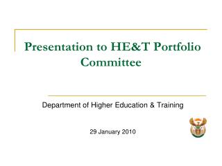 Presentation to HE&amp;T Portfolio Committee