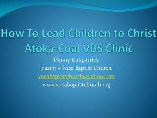 How To Lead Children to Christ Atoka-Coal VBS Clinic