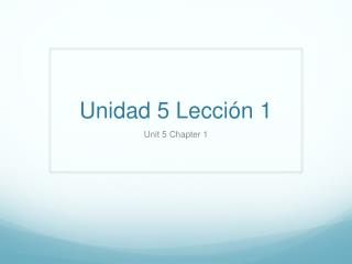 Unidad 5 Lección 1